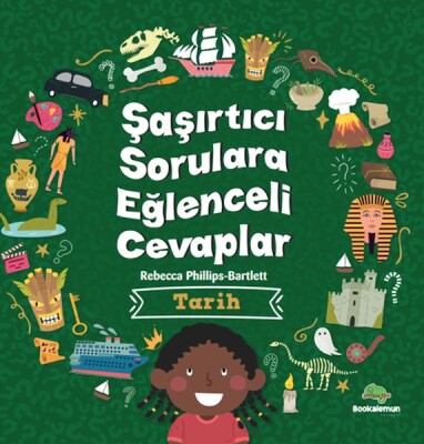 Şaşırtıcı Sorulara Eğenceli Cevaplar –Tarih - Bookalemun Yayınevi