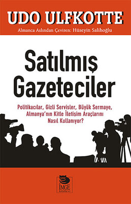 Satılmış Gazeteciler - İmge Kitabevi Yayınları