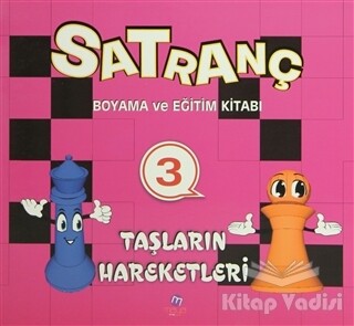 Satranç Boyama Kitabı 3 - Taşların Hareketleri - Maya Kitap