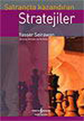 Satrançta Kazandıran Stratejiler - İş Bankası Kültür Yayınları