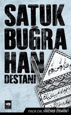 Satuk Buğra Han Destanı - Ötüken Neşriyat