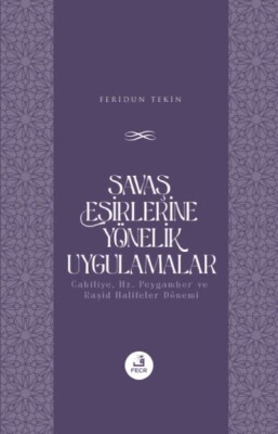 Savaş Esirlerine Yönelik Uygulamalar - Fecr Yayınları