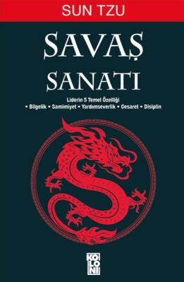 Savaş Sanatı Sun Tzu - Liderlerin 5 Temel Özelliği Mücadele ve Savunma Teknikleri - 1