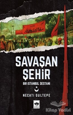 Savaşan Şehir - Ötüken Neşriyat