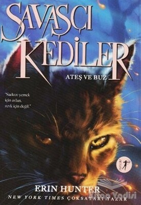 Savaşçı Kediler: Ateş ve Buz - Artemis Yayınları