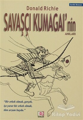 Savaşçı Kumagai’nin Anıları - E Yayınları