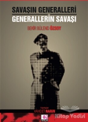 Savaşın Generalleri Generallerin Savaşı - E Yayınları