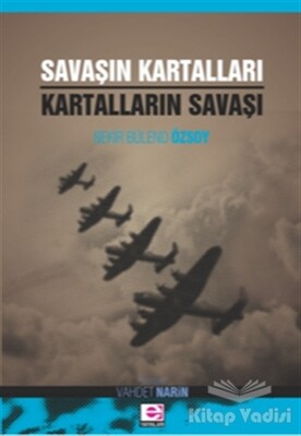 Savaşın Kartalları Kartalların Savaşı - E Yayınları