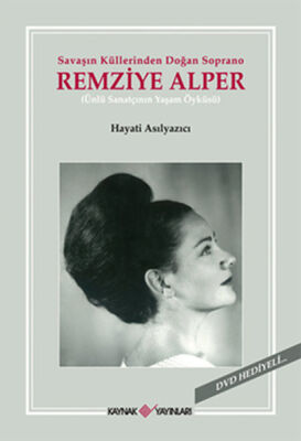 Savaşın Küllerinden Doğan Soprano Remziye Alper - 1