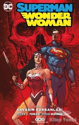 Savaşın Kurbanları - Superman Wonder Woman Cilt 3 - Yapı Kredi Yayınları