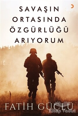 Savaşın Ortasında Özgürlüğü Arıyorum - Cinius Yayınları
