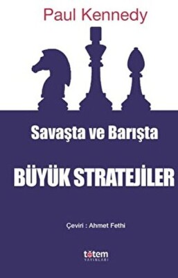 Savaşta ve Barışta Büyük Stratejiler - Totem Yayınları