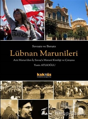 Savaşta ve Barışta Lübnan Marunileri - Kaknüs Yayınları