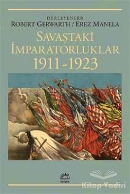 Savaştaki İmparatorluklar 1911-1923 - İletişim Yayınları