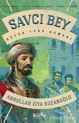 Savcı Bey - Bilge Kültür Sanat