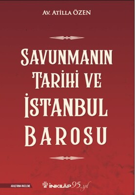 Savunmanın Tarihi ve İstanbul Barosu - İnkılap Kitabevi