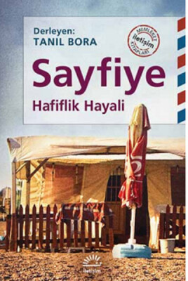 Sayfiye Hafiflik Hayali - İletişim Yayınları