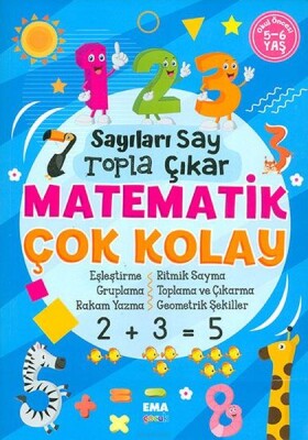 Sayıları Say Topla Çıkar Matematik Çok Kolay 5-6 Yaş - Ema Kitap