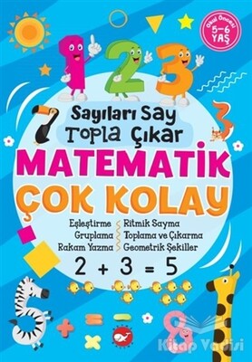 Sayıları Say Topla Çıkar - Matematik Çok Kolay - Beyaz Balina Yayınları