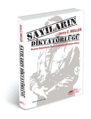 Sayıların Diktatörlüğü - Başarıyı Rakamlarla Ölçme Saplantısı ve Çözüm Yolları - The Kitap