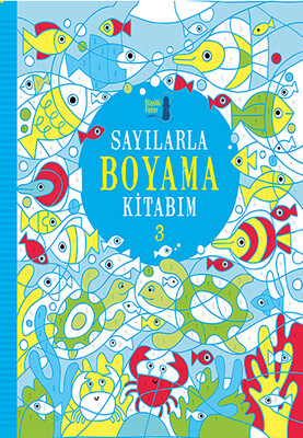 Sayılarla Boyama Kitabım 3 - Büyülü Fener Yayınları