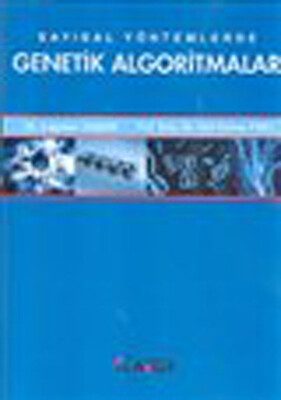 Sayısal Yöntemlerde Genetik Algoritmalar - Alfa Aktüel Yayınları