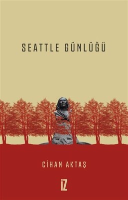 Seattle Günlüğü - İz Yayıncılık