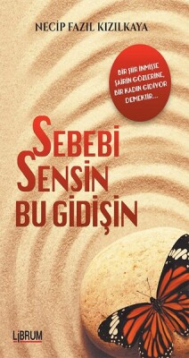 Sebebi Sensin Bu Gidişin - Librum Kitap