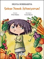 Sebze Yemek İstemiyorum - Yapı Kredi Yayınları