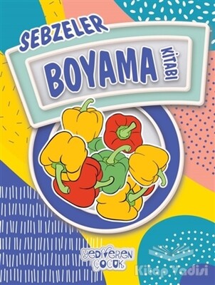 Sebzeler Boyama Kitabı - Yediveren Çocuk