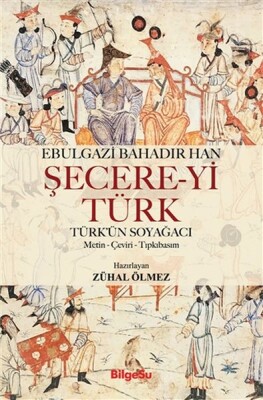 Şecere-yi Türk - Bilgesu Yayıncılık