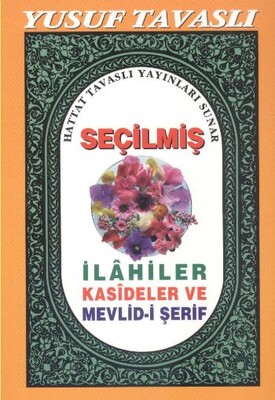 Seçilmiş İlahiler Kasideler ve Mevlid-i Şerif (Cep Boy) (C18) - Tavaslı Yayınları