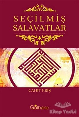 Seçilmiş Salavatlar - Gülhane Yayınları