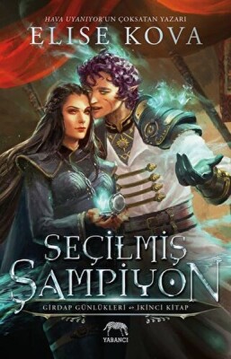 Seçilmiş Şampiyon - Girdap Günlükleri 2. Kitap - Yabancı Yayınları