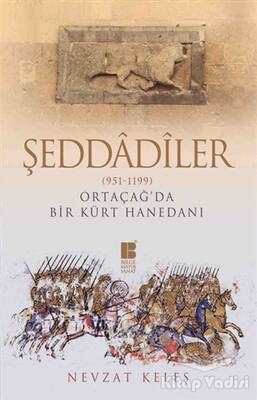 Şeddadiler 951-1199 - Bilge Kültür Sanat