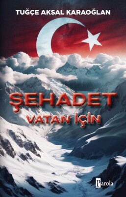 Şehadet – Vatan İçin - Parola Yayınları