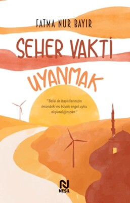 Seher Vakti Uyanmak - Nesil Yayınları