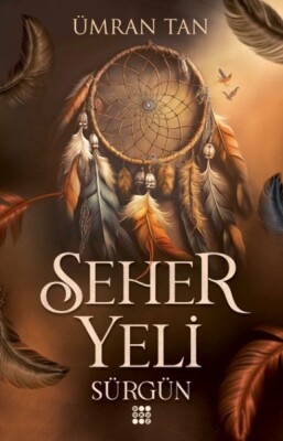 Seher Yeli -Sürgün - Dokuz Yayınları