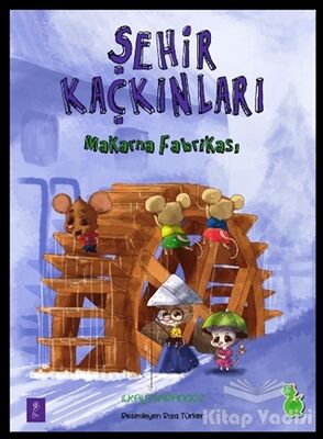 Şehir Kaçkınları: Makarna Fabrikası - 1