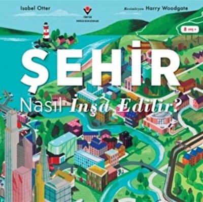 Şehir Nasıl İnşa Edilir? - Tübitak Yayınları