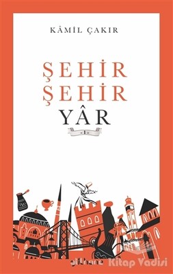 Şehir Şehir Yar - Gülhane Yayınları