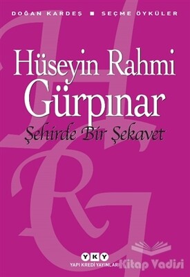 Şehirde Bir Şekavet - Seçme Öyküler - Yapı Kredi Yayınları