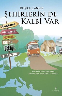 Şehirlerin de Kalbi Var - Payidar Yayınları