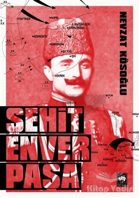 Şehit Enver Paşa - Ötüken Neşriyat