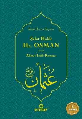 Şehit Halife Hz. Osman - Ensar Neşriyat