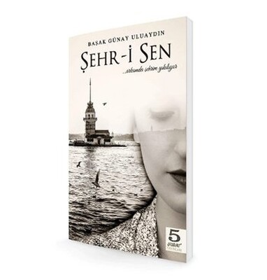 Şehr-i Sen - 5 Şubat Yayınları