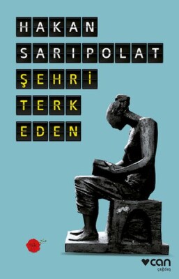 Şehri Terk Eden - Can Sanat Yayınları