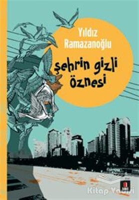 Şehrin Gizli Öznesi - Kapı Yayınları