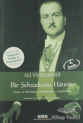 Şehzade Ali Vasıb Efendi : Bir Şehzadenin Hatıratı - Yapı Kredi Yayınları