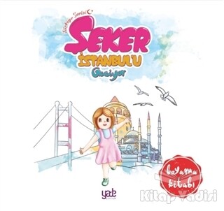 Şeker İstanbul'u Geziyor - Boyama Kitabı - Yade Kitap